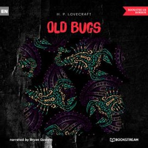 Old Bugs (Unabridged)