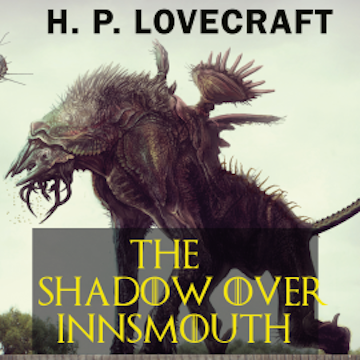 The Shadow over Innsmouth