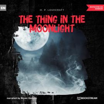 The Thing in the Moonlight (Unabridged)