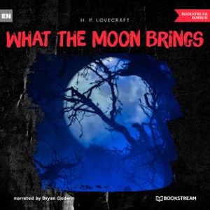 What the Moon Brings (Unabridged)