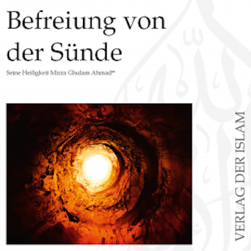 Befreiung von der Sünde | Hadhrat Mirza Ghulam Ahmad