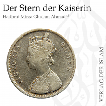 Der Stern der Kaiserin | Hadhrat Mirza Ghulam Ahmad