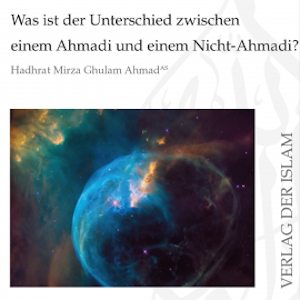 Was ist der Unterschied zwischen einem Ahmadi und einem Nicht-Ahmadi?