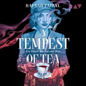 A Tempest of Tea. Ein Hauch von Tee und Blut (Ungekürzt)