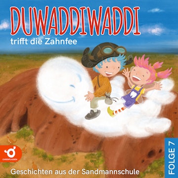Duwaddiwaddi trifft die Zahnfee - Duwaddiwaddi - Geschichten aus der Sandmannschule, Folge 7 (Ungekürzt)