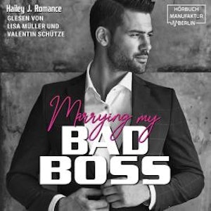 Marrying my Bad Boss (ungekürzt)