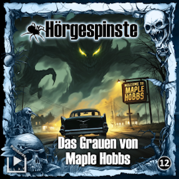 Hörgespinste 12 - Das Grauen von Maple Hobbs