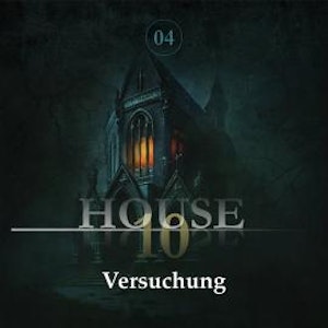 House 10, Folge 4: Versuchung