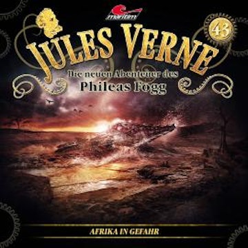 Jules Verne, Die neuen Abenteuer des Phileas Fogg, Folge 43: Afrika in Gefahr