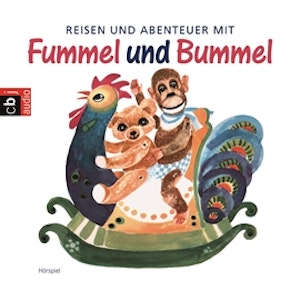 Reisen und Abenteuer mit Fummel und Bummel