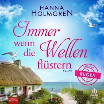 Immer wenn die Wellen flüstern audiobook, Hanna Holmgren