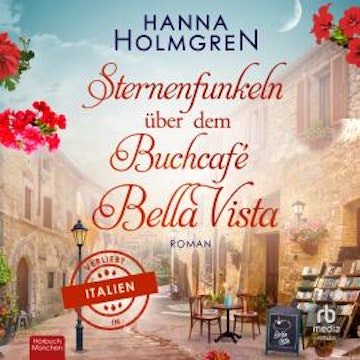 Sternenfunkeln über dem Buchcafé Bella Vista audiobook, Hanna Holmgren