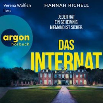 Das Internat - Jeder hat ein Geheimnis. Niemand ist sicher. (Ungekürzte Lesung) audiobook, Hannah Richell
