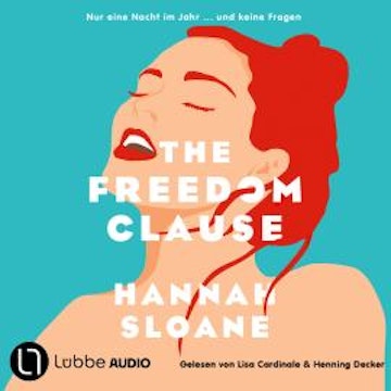 The Freedom Clause - Nur eine Nacht im Jahr ... und keine Fragen (Ungekürzt), Hannah Sloane