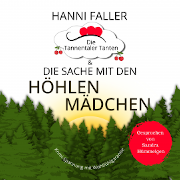 Die Tannentaler Tanten und die Sache mit den Höhlenmädchen