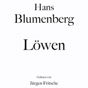 Hans Blumenberg: Löwen