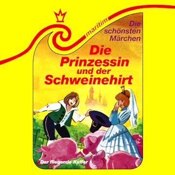 Die schönsten Märchen, Folge 10: Die Prinzessin und der Schweinehirt / Der fliegende Koffer