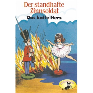 Der standhafte Zinnsoldat / Das kalte Herz