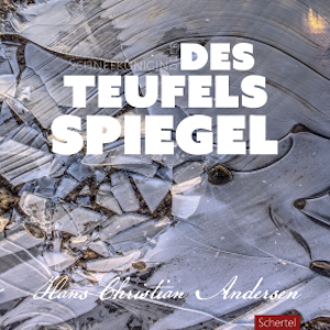 Die Schneekönigin oder des Teufels Spiegel