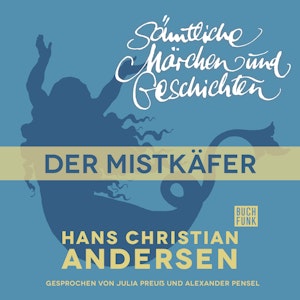 H. C. Andersen Sämtliche Märchen und Geschichten Der Mistkäfer