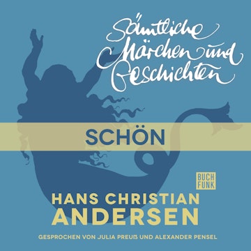 H. C. Andersen: Sämtliche Märchen und Geschichten: Schön