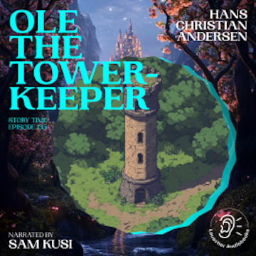 Ole the Tower-Keeper (Story Time, Episode 135)