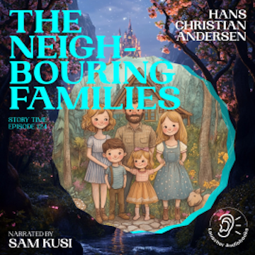 The Neighbouring Families (Story Time, Episode 124)