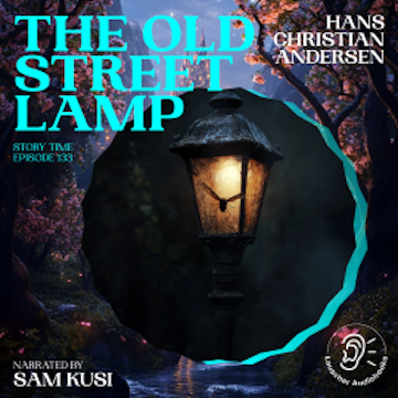 The Old Street Lamp (Story Time, Episode 133)