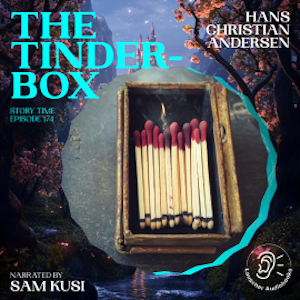 The Tinder-Box (Story Time, Episode 174), Hans Christian Andersen