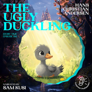 The Ugly Duckling (Story Time, Episode 180), Hans Christian Andersen