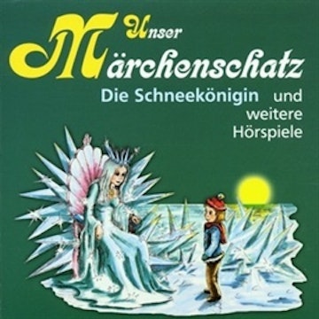 Unser Märchenschatz - Die Schneekönigin