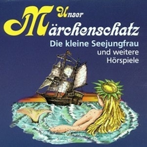 Unser Märchenschatz - Die kleine Seejungfrau 