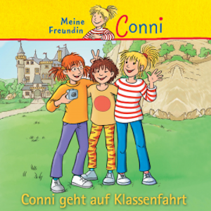 Conni geht auf Klassenfahrt