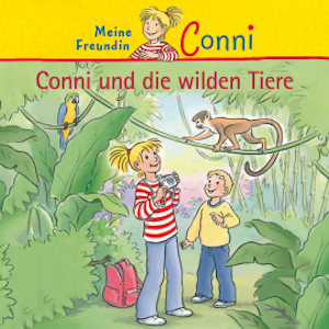 Conni und die wilden Tiere