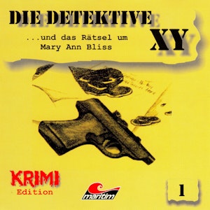 ...und das Rätsel um Mary Ann Bliss (Die Detektive XY 1)