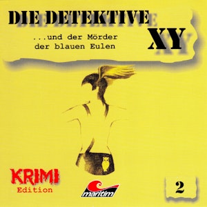 ...und der Mörder der blauen Eulen (Die Detektive XY 2)