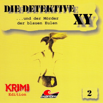 ...und der Mörder der blauen Eulen (Die Detektive XY 2)