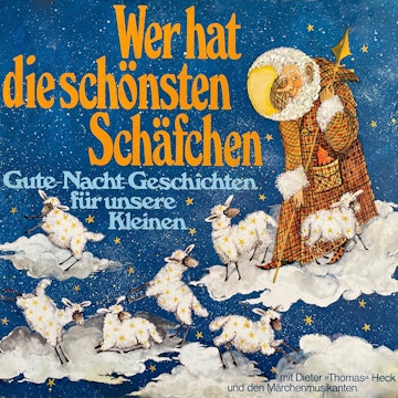 Wer hat die schönsten Schäfchen? Gute-Nacht-Geschichten für unsere Kleinen