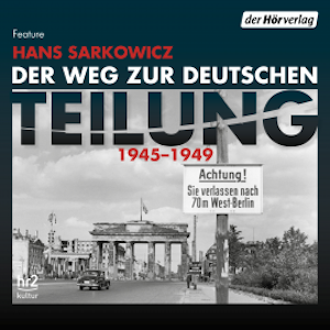 Der Weg zur deutschen Teilung