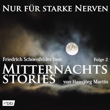 Mitternachtsstories von Hansjörg Martin, Teil 2 (Nur für starke Nerven 2)