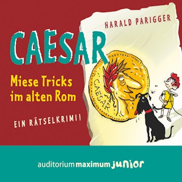 Caesar - miese Tricks im alten Rom. Ein Rätselkrimi