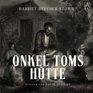 Onkel Toms Hütte - Hörbuch Klassiker audiobook, Harriett Beecher Stowe