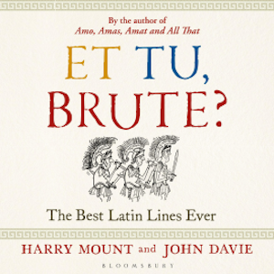 Et tu, Brute?, Harry Mount