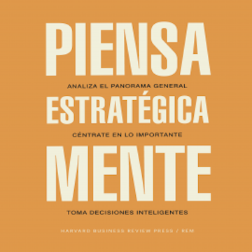 Piensa estratégicamente audiobook, Harvard Bussines Review