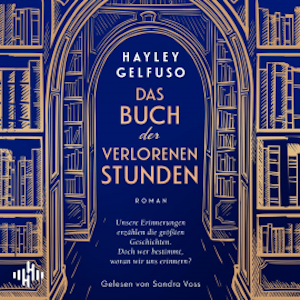 Das Buch der verlorenen Stunden, Hayley Gelfuso