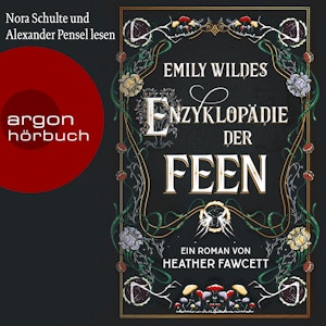 Emily Wildes Enzyklopädie der Feen (Ungekürzte Lesung) 