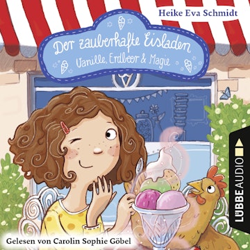 Vanille, Erdbeer und Magie (Der zauberhafte Eisladen 1)