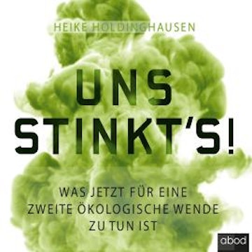 Uns stinkt's! audiobook, Heike Holdinghausen