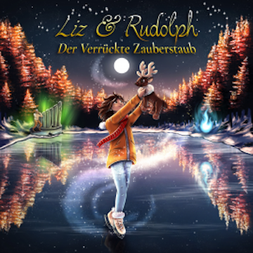 Liz & Rudolph Der verrückte Zauberstaub