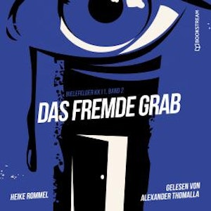 Das fremde Grab - Bielefelder KK11, Band 2 (Ungekürzt)